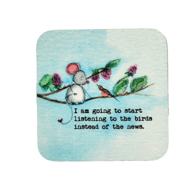 Listen to the Birds ~ Coaster