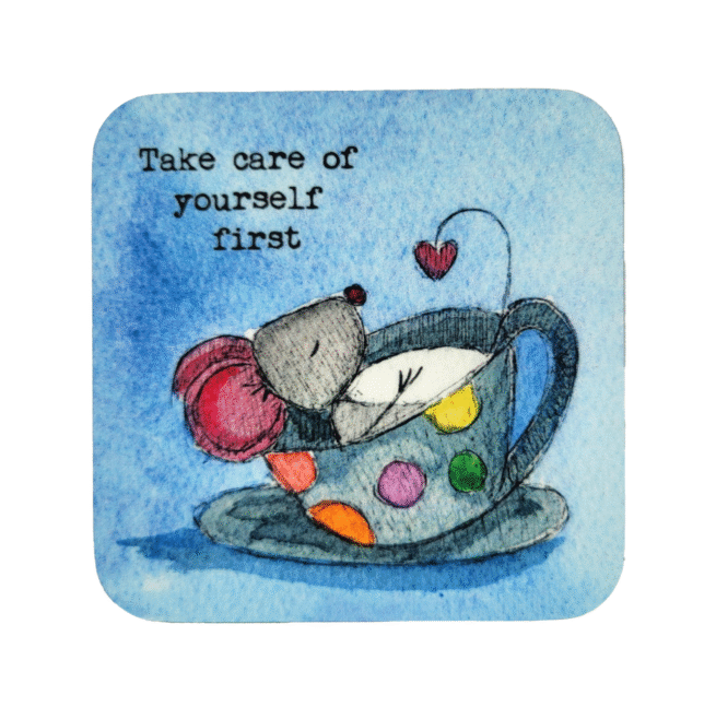 Take Care of yourself - Coaster