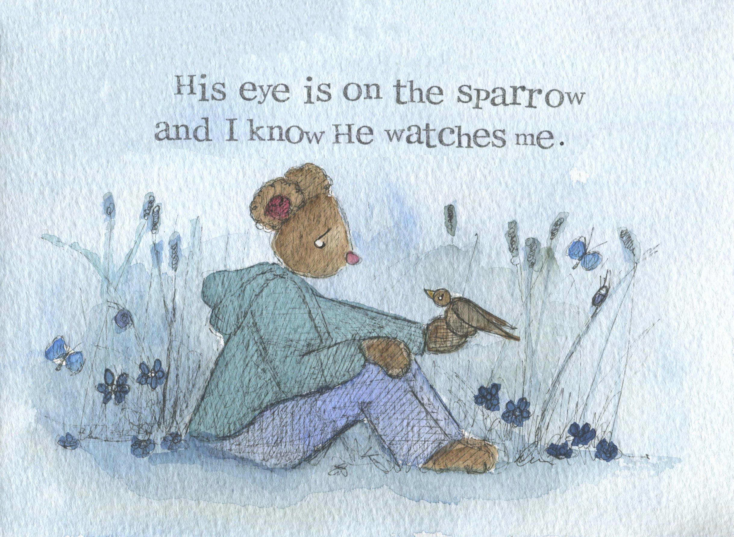 His eye is on the sparrow