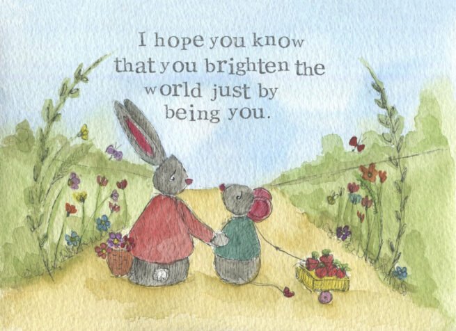 You brighten the world
